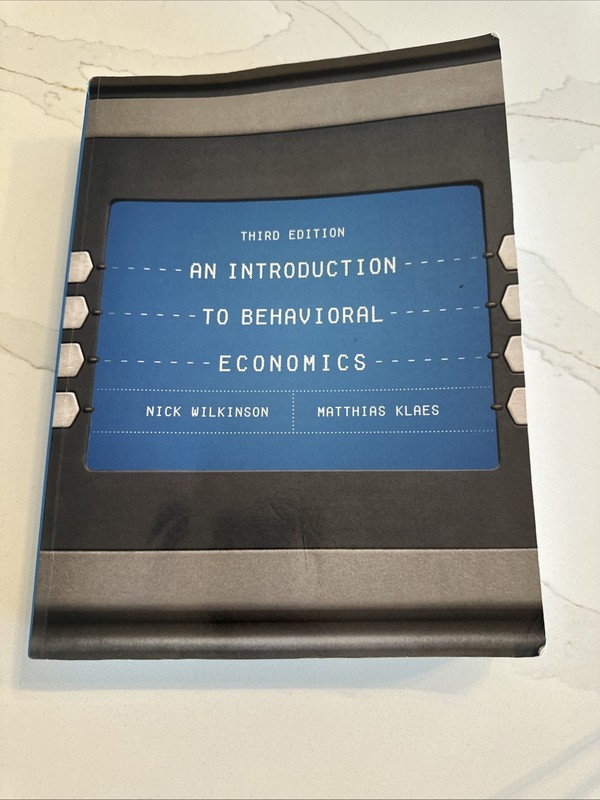 An Introduction to Behavioral Economics [Paperback] Wilkinson, Nick and Klaes,
