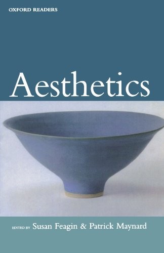 Aesthetics (Oxford Readers) – Paperback By Feagin, Susan L. – VERY GOOD