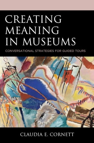Creating Meaning in Museums: Conversational Strategies for Guided Tours – Cornet