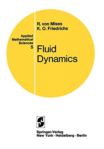 FLUID DYNAMICS (APPLIED MATHEMATICAL SCIENCES) By Richard Von Mises & Kurt O.