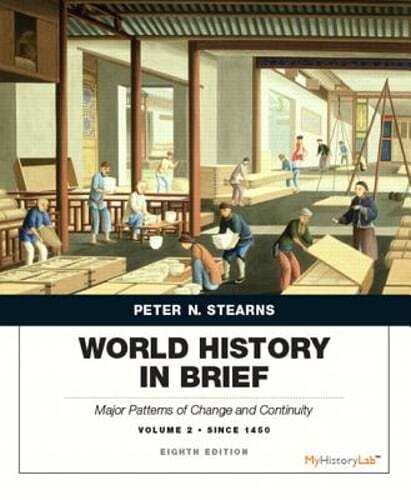 World History in Brief: Major Patterns of Change and Continuity Since 1450,