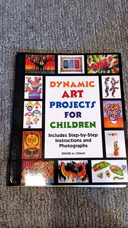 Dynamic Art Projects for Children by Denise M. Logan (2007) [VG]
