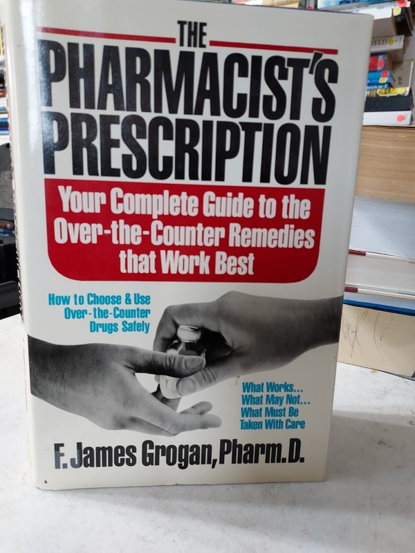 The Pharmacist’s Prescription : Complete Guide to OTC Remedies (1987,HCDJ) T1D