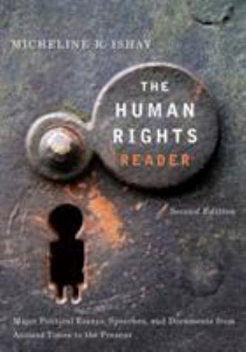 The Human Rights Reader: Major Political Essays, Speeches and Documents From An
