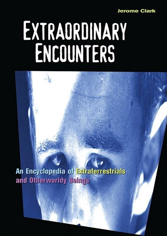 Extraordinary Encounters : An Encyclopedia of Extraterrestrials and Otherworldy