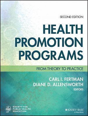 Health Promotion Programs: From Theory to Practice (Jossey-Bass Public Health),