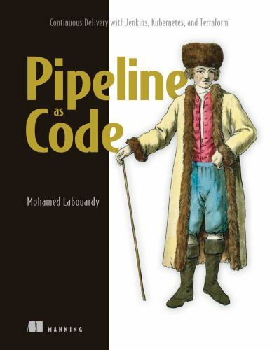 Pipeline as Code: Continuous Delivery with Jenkins, Kubernetes, and Terraform, L