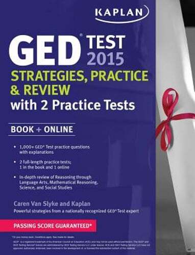 Kaplan GED Test 2015 Strategies, Practice, and Review with 2 Practice Tests: