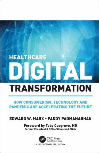 Healthcare Digital Transformation: How Consumerism, Technology and Pandemic…