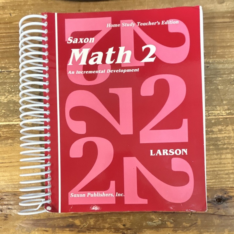 Saxon Math 2 An Incremental Development Teacher’s Edition Home Study Spiral 2003
