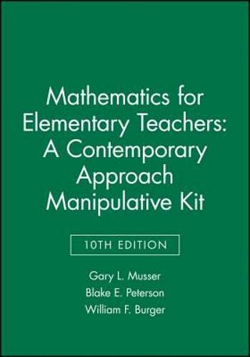 Mathematics for Elementary Teachers: A Contemporary Approach 10e Manipulative