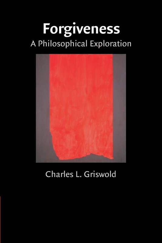 Forgiveness: A Philosophical Exploration by Griswold