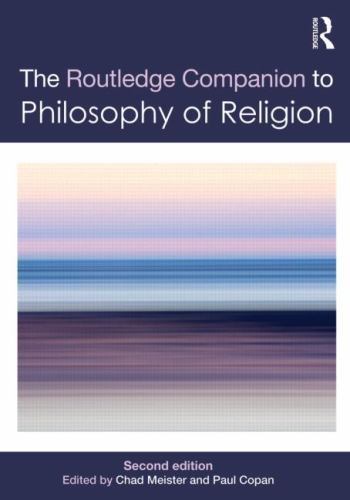 The Routledge Companion to Philosophy of Religion (Routledge Philosophy Companio
