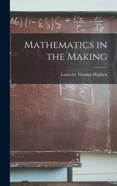 Mathematics In The Making