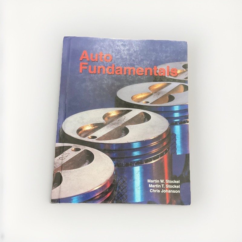 Auto Fundamentals Hardcover Textbook Stockel & Johanson Goodheart-Willcox