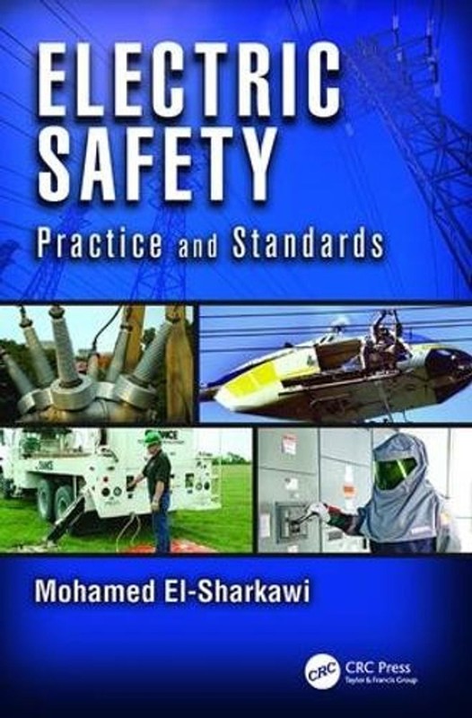 Electric Safety: Practice and Standards by Mohamed A. El-Sharkawi (English) Pape