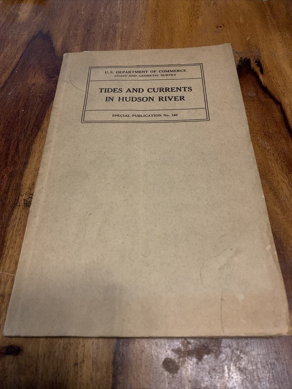 Tides and Currents in Hudson River, Special Publication No 180 Paul Schureman,