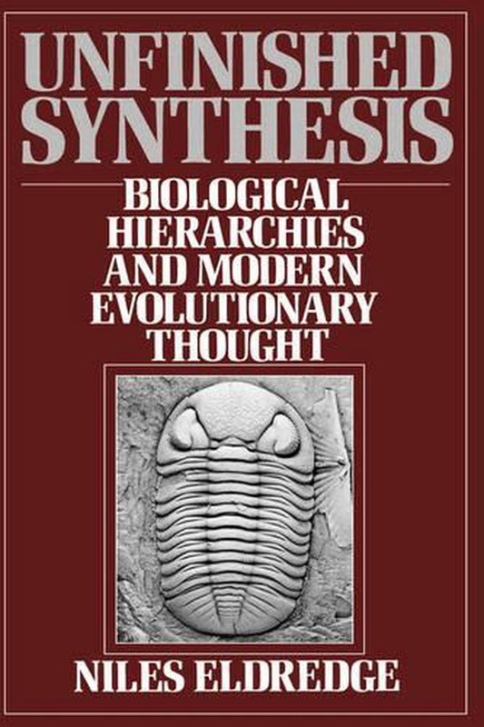 Unfinished Synthesis: Biological Hierarchies and Modern Evolutionary Thought by