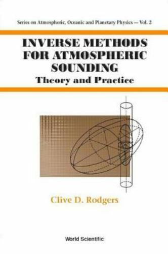 Inverse Methods for Atmospheric Sounding : Theory and Practice, Hardcover by …