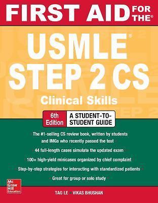 First Aid for the USMLE Step 2 CS, Sixth Edition by Vikas Bhushan and Tao Le