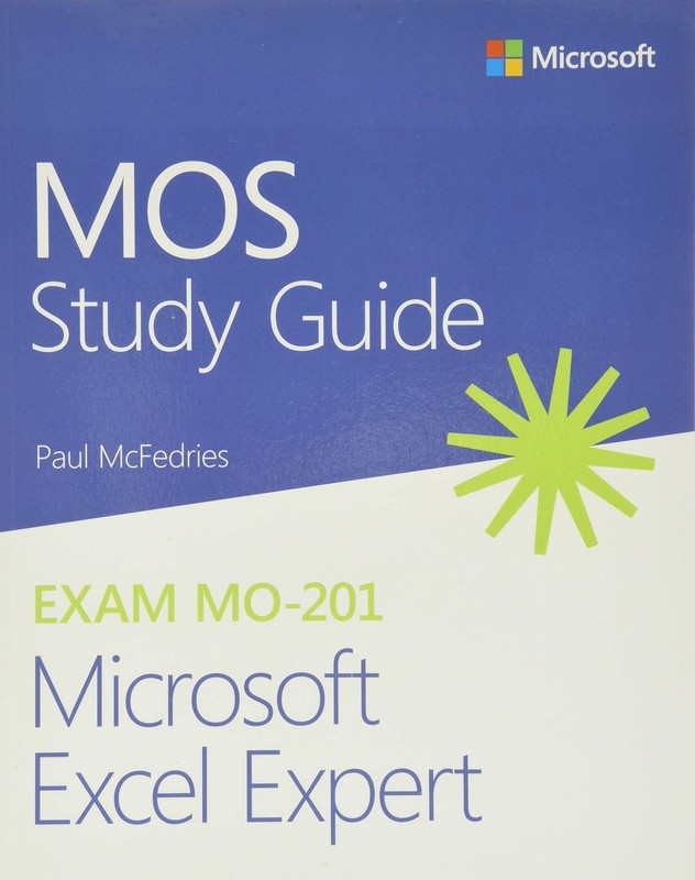 MOS Study Guide for Microsoft Excel Expert Exam MO-201