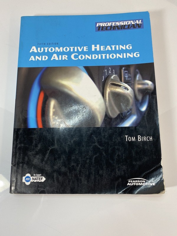 Automotive Heating and Air Conditioning by Birch, Thomas W.
