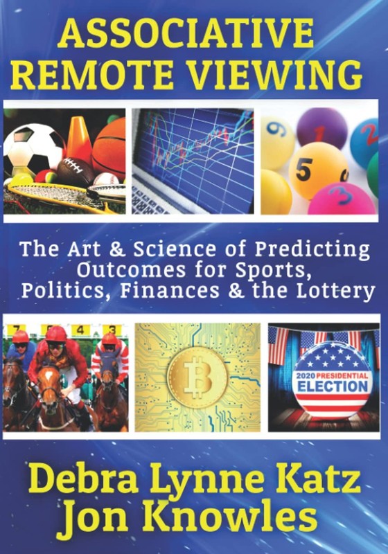 Associative Remote Viewing: The Art and Science of Predicting Outcomes for S…