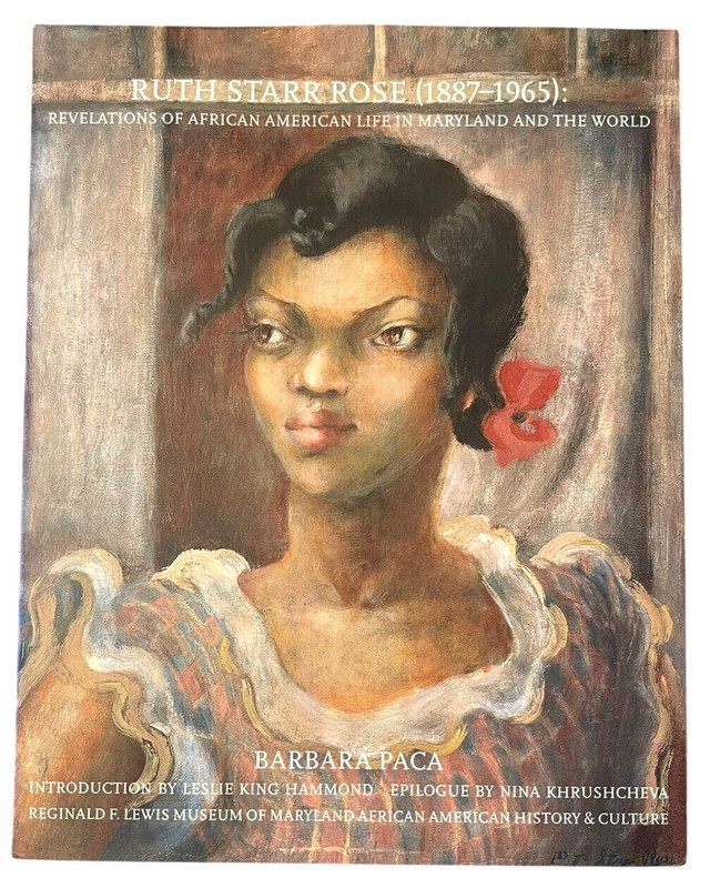 Barbara Paca: Ruth Starr Rose 1896-1965 Revelations of African 1st Edition 2015