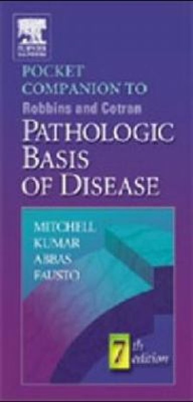 Pocket Companion to Robbins and Cotran Pathologic Basis of Diseas