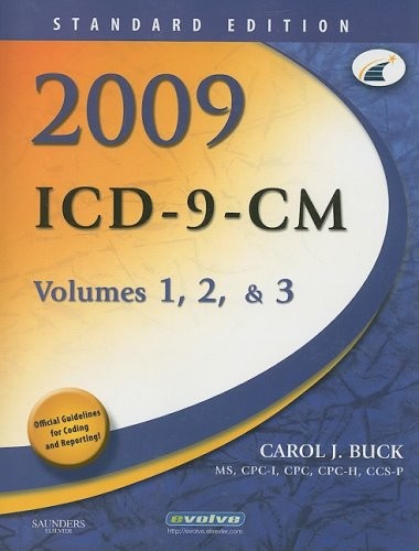 2009 ICD-9-CM, VOLUMES 1, 2, AND 3 STANDARD EDITION (BUCK, By Cpc Carol J. Ccs-p