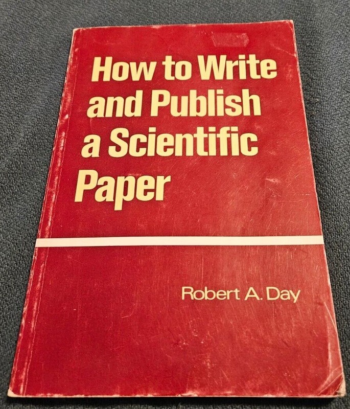 How To Write And Publish A Scientific Paper By Robert A. Day