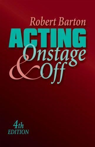 Acting: Onstage and Off – Barton, Robert- Brand New, Free Shipping 0534637086