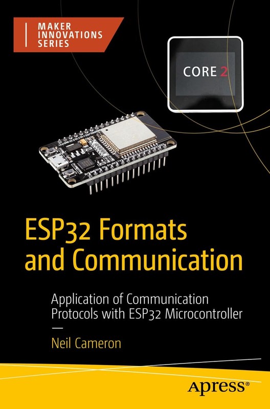 ESP32 Formats and Communication by Neil Cameron
