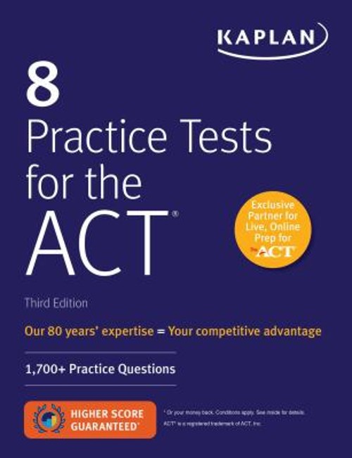 8 Practice Tests for the ACT: 1,700+ Practice Questions Kaplan Te
