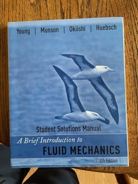 A Brief Introduction to Fluid Mechanics by Bruce R. Munson, Donald F. Young, The