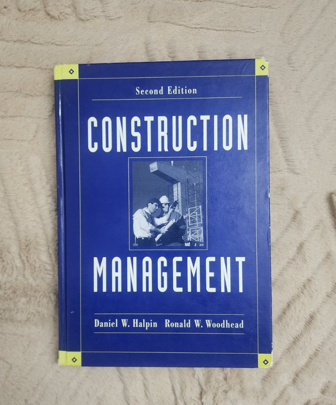 Construction Management 2nd Edition – Daniel Halpin & Ronald Woodhead – 1998