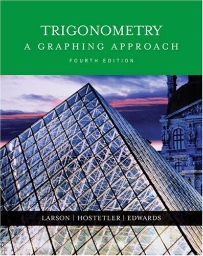 Trigonometry: A Graphing Approach by Larson, Ron,Hostetler, Robert P.,Edwards, B