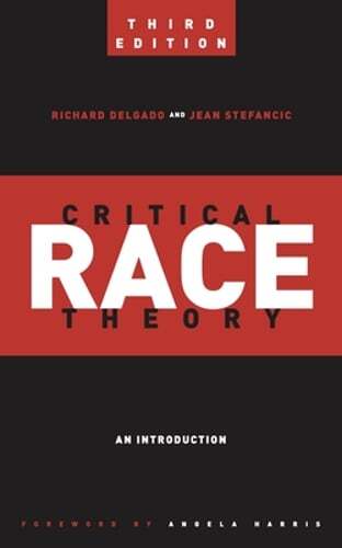 Critical Race Theory: An Introduction by Richard Delgado: Used