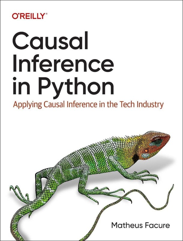 Causal Inference in Python: Applying Causal Inference in the Tech Industry by Ma