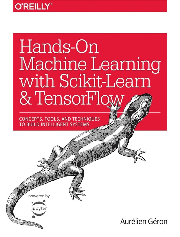 Hands-On Machine Learning with Scikit-Learn and TensorFlow : Concepts, Tools,…
