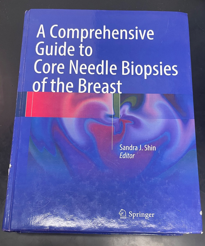 A Comprehensive Guide to Core Needle Biopsies of the Breast