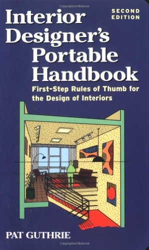 Interior Designer’s Portable Handbook: First-Step Rules of Thumb