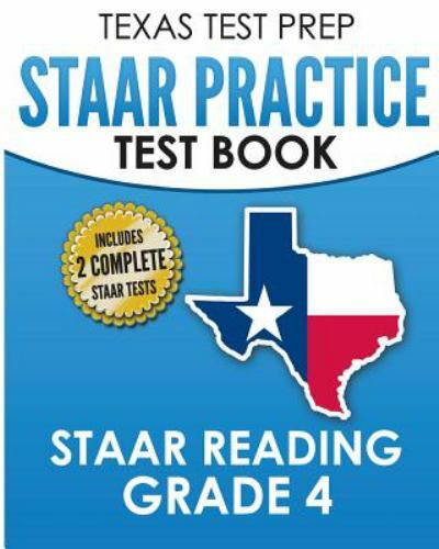 Texas Test Prep Staar Practice Test Book Staar Reading Grade 4: Complete Prep…