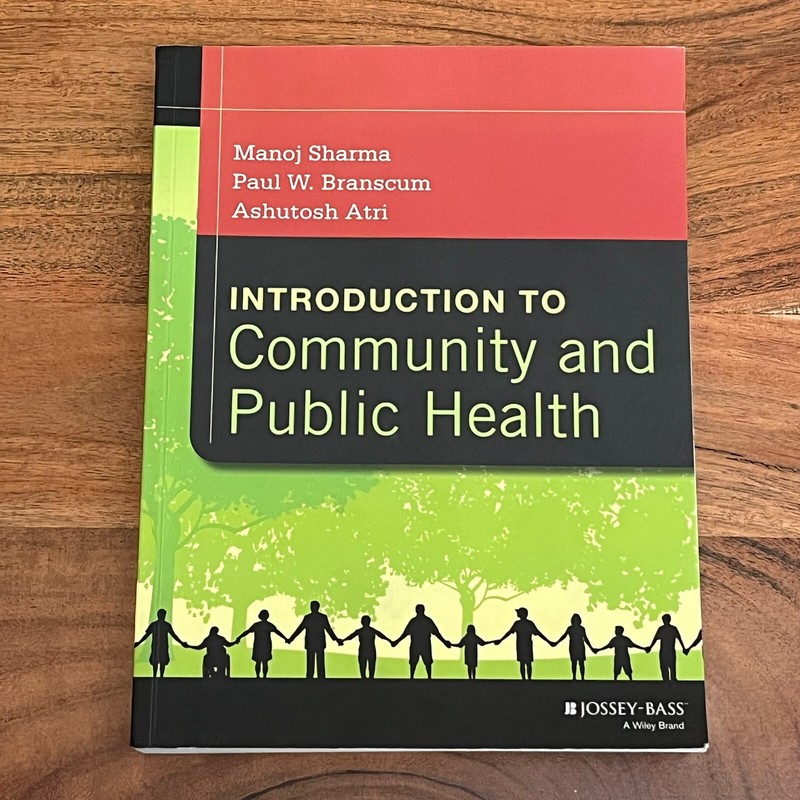 Introduction to Community and Public Health by Paul W. Branscum, Manoj Sharma