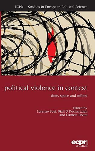 Political Violence in Context: Time, Space and , Dochartaigh, Daniela-Pisoiu-,