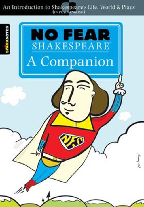 No Fear Shakespeare: a Companion : An Introduction to Shakespeare