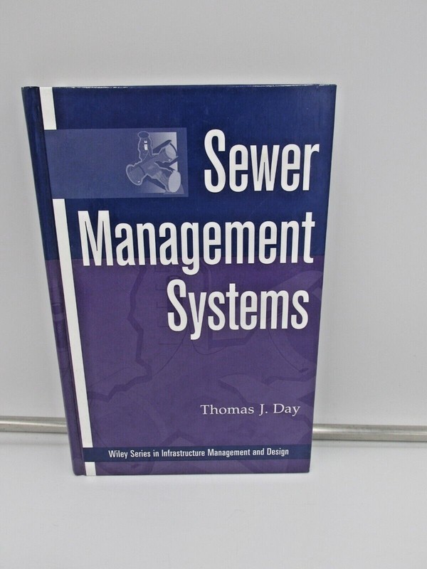 Sewer Management Systems Thomas Day 2000 Wiley Series Infrastructure Mgmt & Desi