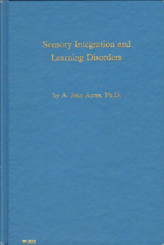 SENSORY INTEGRATION AND LEARNING DISORDERS BY A. Jean Ayres HARDCOVER **GOOD**