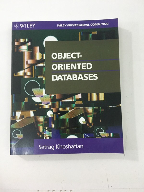 Object-Oriented Databases – Setrag Khoshafian (1993, Paperback)