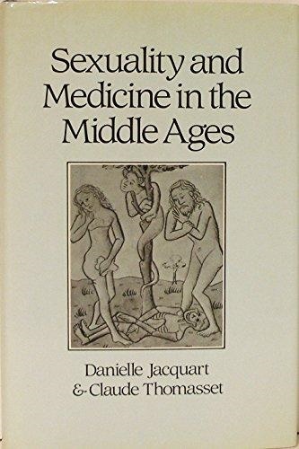 Danielle Jacquart et al~SEXUALITY AND MEDICINE IN THE MIDDLE…~1ST/DJ~NICE COPY